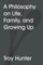 A Philosophy On Life, Family, and Growing Up