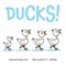 Ducks!