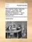The Compleat English Tradesman. Volume II. in Two Parts. Part I. Directed Chiefly to the More Experienc'd Tradesmen; ... Part II. Being Useful Generals in Trade, ... Volume 2 of 2