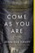 Come as You Are