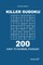 Killer Sudoku - 200 Easy to Normal Puzzles 9x9 (Volume 9)