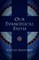 Our Evangelical Faith