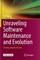 Unraveling Software Maintenance and Evolution