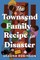 The Townsend Family Recipe for Disaster