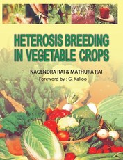 Heterosis Breeding in Vegetable Crops Heterosis Breeding in Vegetable Crops