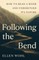 Following the Bend