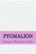 Pygmalion