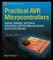 Practical AVR Microcontrollers