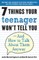 7 Things Your Teenager Won't Tell You