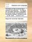 The History of the Renowned Don Quixote de La Mancha. ... by Miguel de Cervantes Saavedra. Translated by Several Hands