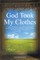 God Took My Clothes
