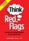 Think Red Flags