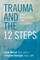 Trauma and the 12 Steps