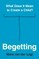 Begetting