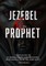 Jezebel & the Prophet
