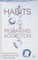 Habits: Remaking Addiction