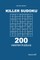 Killer Sudoku - 200 Master Puzzles 9x9 (Volume 9)