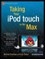 Taking Your iPod touch to the Max
