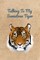 Talking To My Sumatran Tiger
