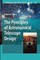 The Principles of Astronomical Telescope Design