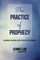 The Practice of Prophecy