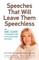 Speeches That Will Leave Them Speechless