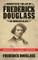 Narrative of the Life of Frederick Douglass (Original Classic Edition)