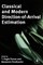 Classical and Modern Direction-Of-Arrival Estimation