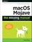 Macos Mojave: The Missing Manual