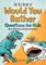 The Big Book of Would You Rather Questions for Kids