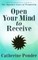 Open Your Mind to Receive
