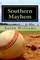 Southern Mayhem