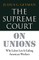 The Supreme Court on Unions