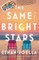 The Same Bright Stars