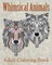 Whimsical Animals Adult Coloring Book