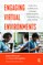 Engaging Virtual Environments