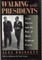 Walking With Presidents