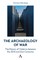 The Archaeology of War