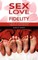 Sex, Love, and Fidelity