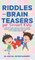 Riddles and Brain Teasers for Smart Kids