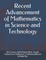 Recent Advancement of Mathematics in Science and Technology