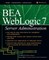 Bea Weblogic 7 Server Administration