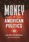 Money in American Politics