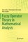 Fuzzy Operator Theory in Mathematical Analysis