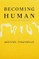 Becoming Human