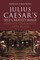 Julius Caesar's Self-Created Image and Its Dramatic Afterlife