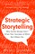 Strategic Storytelling