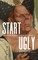Start Ugly