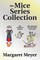 The Mice Series Collection