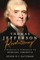 Thomas Jefferson - Revolutionary